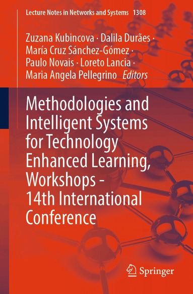 Zuzana Kubincová, Dalila Durães, María Cruz Sánchez‑Gómez, Paulo Novais, Loreto Lancia, Maria Angela Pellegrino - Methodologies and Intelligent Systems for Technology Enhanced Learning, Workshops - 14th International Conference, Häftad