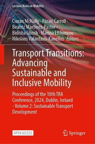 Ciaran McNally, Páraic Carroll, Beatriz Martinez-Pastor, Bidisha Ghosh, Marina Efthymiou, Nikolaos Valantasis-Kanellos - Transport Transitions: Advancing Sustainable and Inclusive Mobility, Inbunden