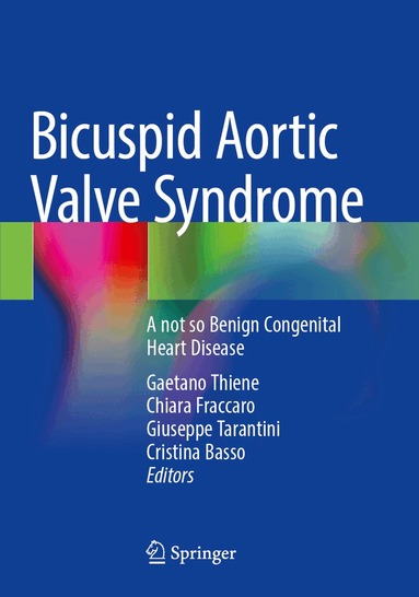 Gaetano Thiene, Chiara Fraccaro, Giuseppe Tarantini, Cristina Basso - Bicuspid Aortic Valve Syndrome, Häftad