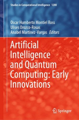 bokomslag Artificial Intelligence and Quantum Computing: Early Innovations. Volume 1