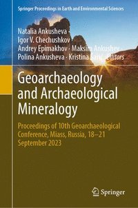 bokomslag Geoarchaeology and Archaeological Mineralogy