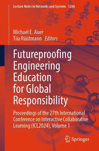 Michael E. Auer, Tiia Rüütmann - Futureproofing Engineering Education for Global Responsibility, Häftad