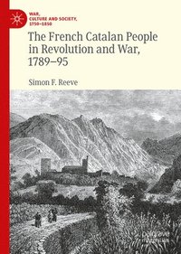 bokomslag The French Catalan People in Revolution and War, 1789-95