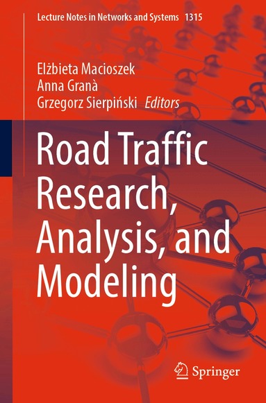 Elżbieta Macioszek, Anna Granà, Grzegorz Sierpiński - Road Traffic Research, Analysis, and Modeling, Häftad