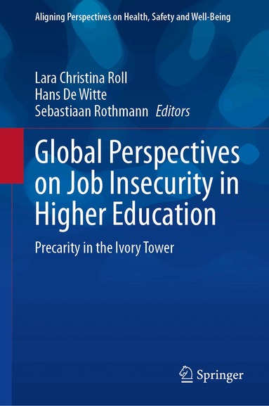 Lara Christina Roll, Lara Christina Roll, Hans De Witte, Sebastiaan Rothmann - Global Perspectives on Job Insecurity in Higher Education, Inbunden