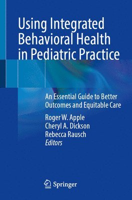 bokomslag Using Integrated Behavioral Health in Pediatric Practice