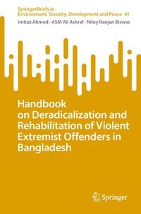 bokomslag Handbook on Deradicalization and Rehabilitation of Violent Extremist Offenders in Bangladesh