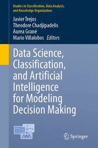 bokomslag Data Science, Classification, and Artificial Intelligence for Modeling Decision Making