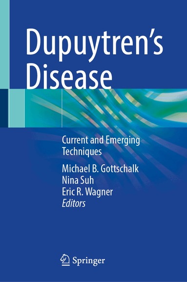 Michael B. Gottschalk, Nina Suh, Eric R. Wagner - Dupuytren's Disease, Inbunden