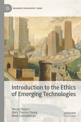 bokomslag Introduction to the Ethics of Emerging Technologies