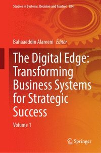 bokomslag Digital Edge: Transforming Business Systems for Strategic Success