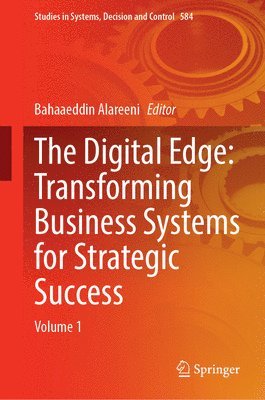 bokomslag Digital Edge: Transforming Business Systems for Strategic Success