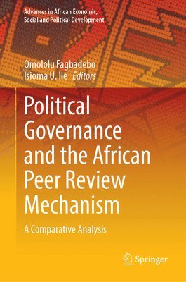 Political Governance and the African Peer Review Mechanism 1