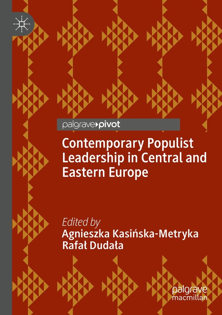 Agnieszka Kasińska-Metryka, Rafał Dudała - Contemporary Populist Leadership in Central and Eastern Europe, Häftad. Tillgänglighet: Lägg i varukorg