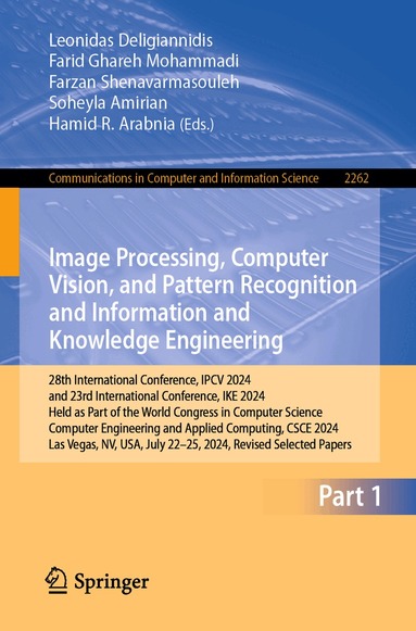 Leonidas Deligiannidis, Farid Ghareh Mohammadi, Farzan Shenavarmasouleh, Soheyla Amirian, Hamid R. Arabnia - Image Processing, Computer Vision, and Pattern Recognition and Information and Knowledge Engineering, Häftad