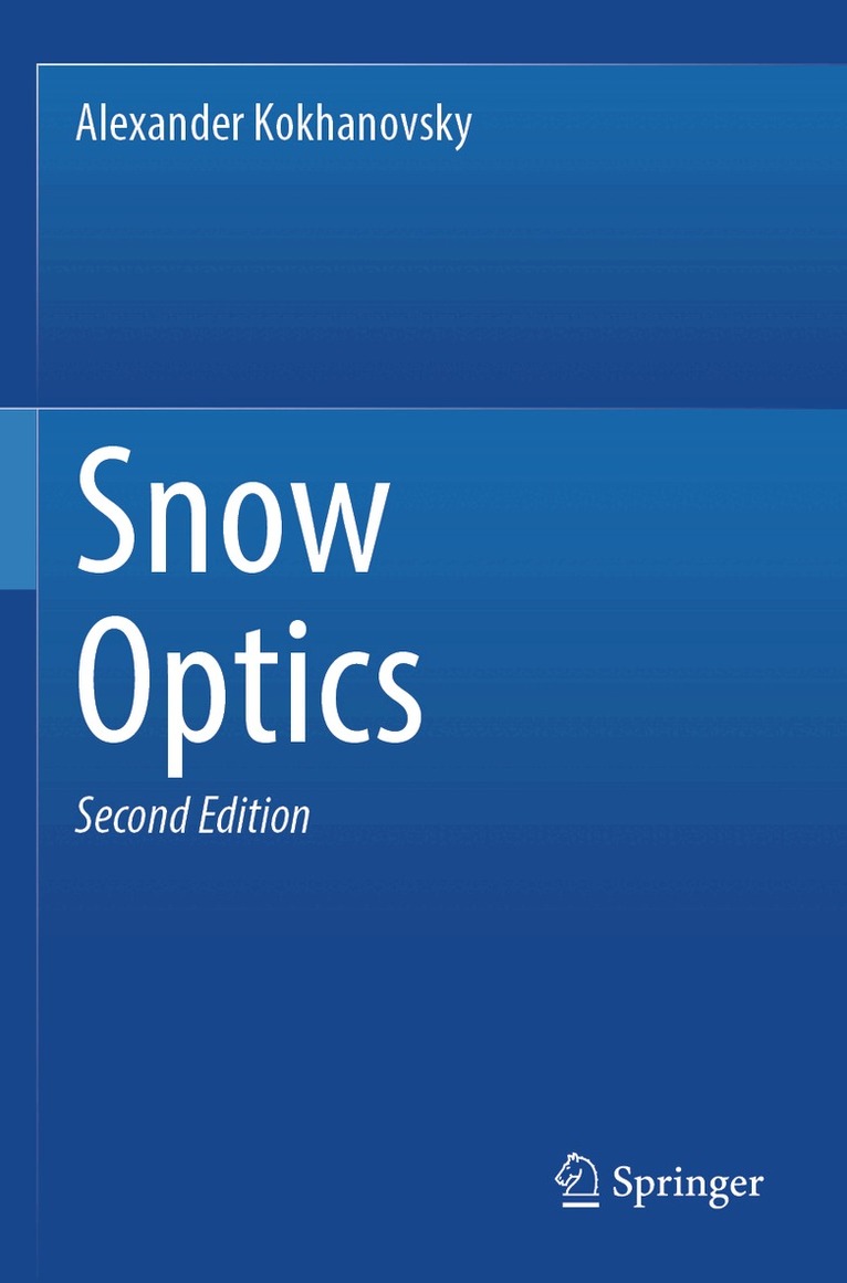 Alexander Kokhanovsky - Snow Optics, Häftad