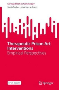 bokomslag Therapeutic Prison Art Interventions