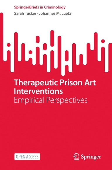 Sarah Tucker, Johannes M. Luetz - Therapeutic Prison Art Interventions, Häftad