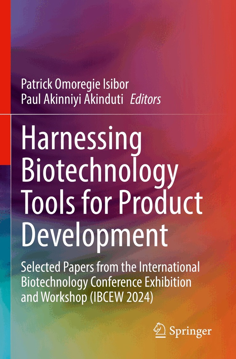 Patrick Omoregie Isibor, Paul Akinniyi Akinduti - Harnessing Biotechnology Tools for Product Development, Häftad