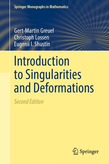 Gert-Martin Greuel, Christoph Lossen, Eugenii I. Shustin - Introduction to Singularities and Deformations, Inbunden