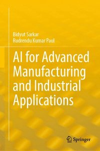 bokomslag AI for Advanced Manufacturing and Industrial Applications