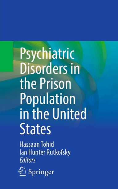 Hassaan Tohid, Ian Hunter Rutkofsky - Psychiatric Disorders in the Prison Population in the United States, Häftad