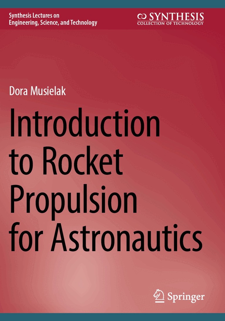 Dora Musielak - Introduction to Rocket Propulsion for Astronautics, Häftad