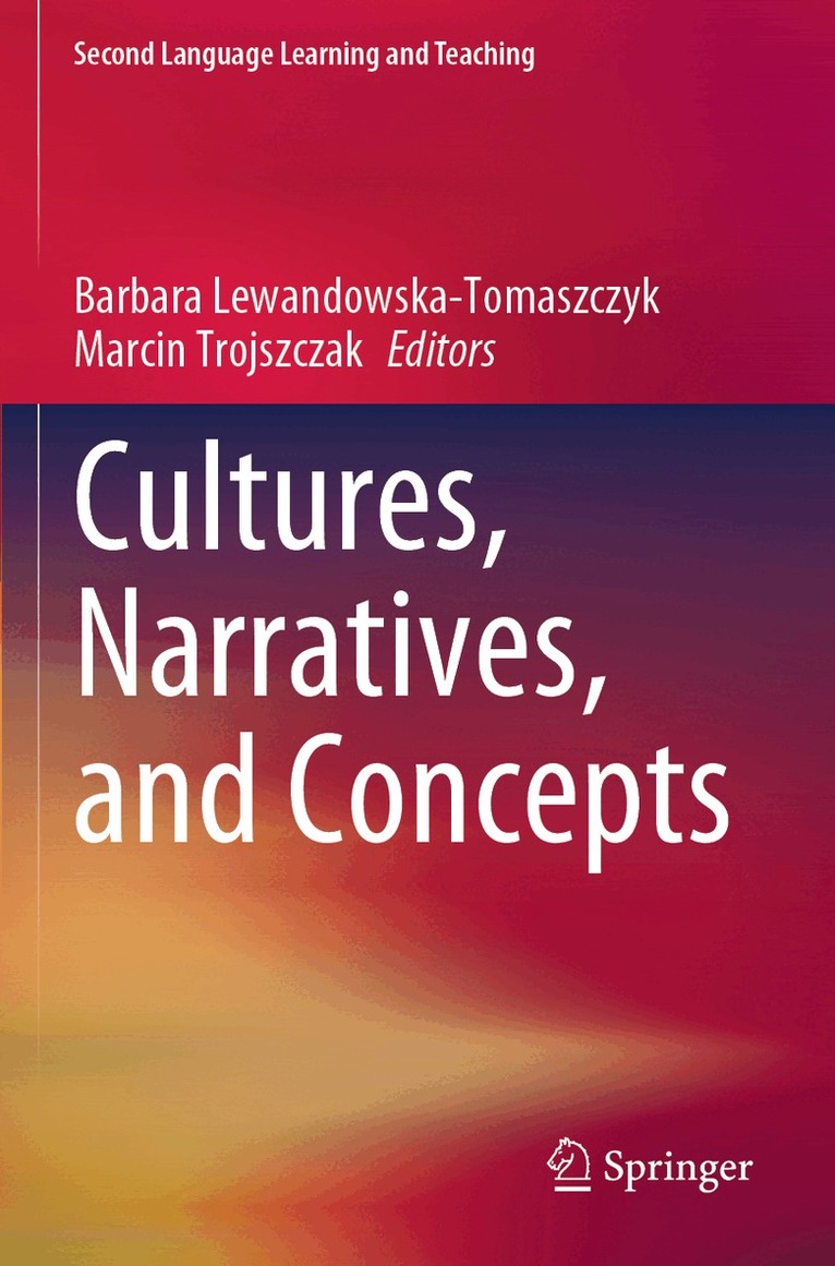 Barbara Lewandowska-Tomaszczyk, Marcin Trojszczak - Cultures, Narratives, and Concepts, Häftad