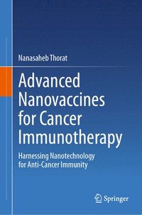 bokomslag Advanced Nanovaccines for Cancer Immunotherapy