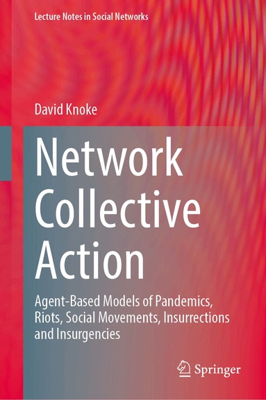 David Knoke - Network Collective Action, Inbunden