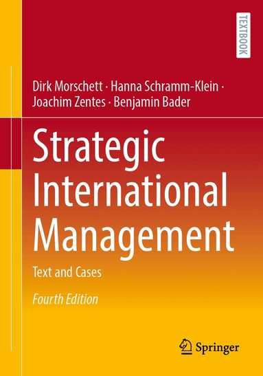 Dirk Morschett, Hanna Schramm-Klein, Joachim Zentes, Benjamin Bader - Strategic International Management, Häftad