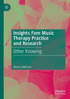 bokomslag Insights Fom Music Therapy Practice and Research