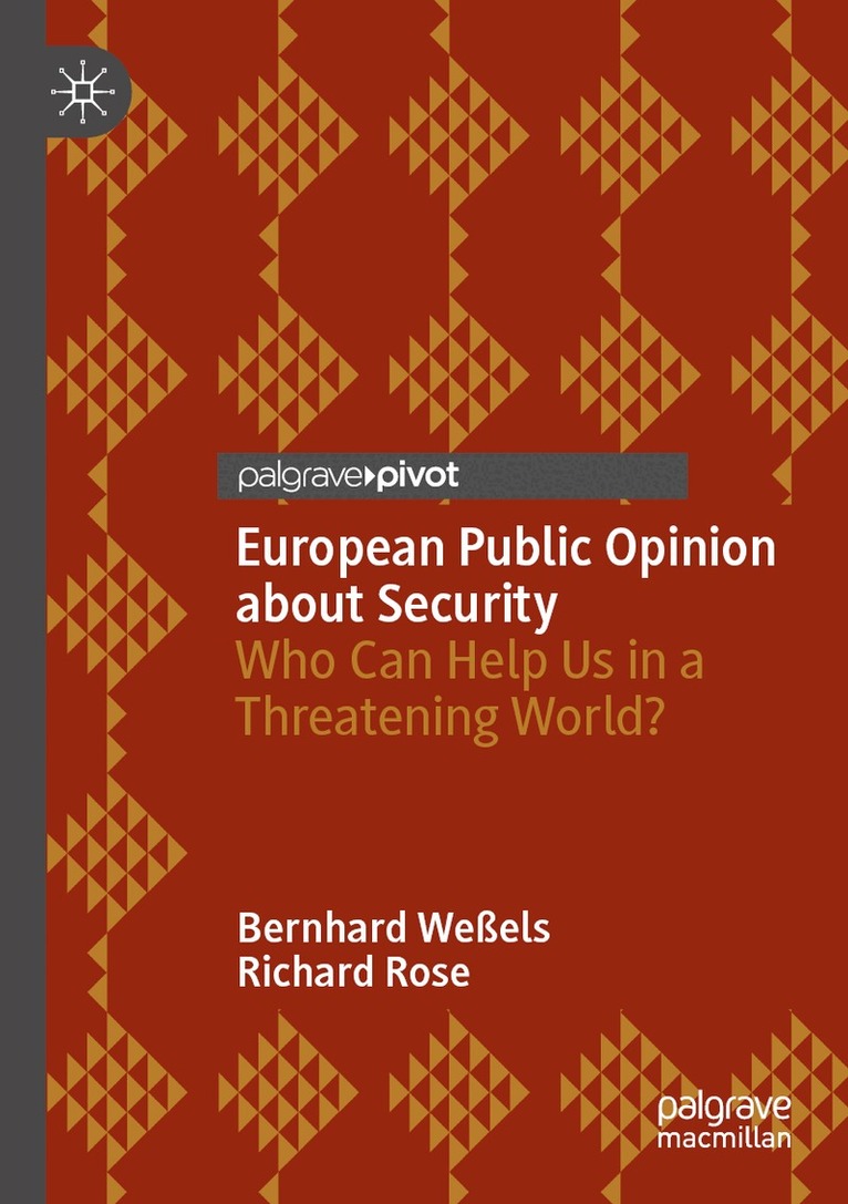 Bernhard Weßels, Richard Rose - European Public Opinion about Security, Häftad