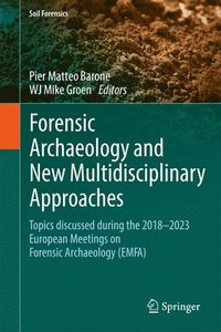 bokomslag Forensic Archaeology and New Multidisciplinary Approaches