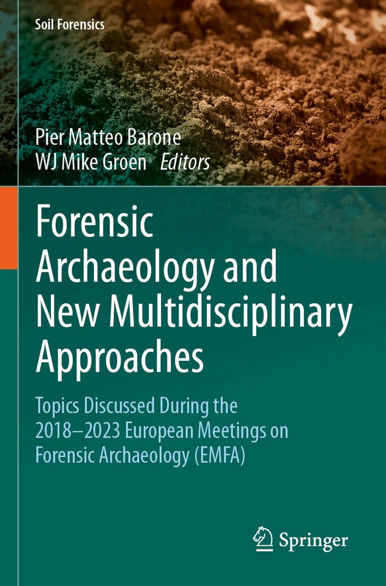 Pier Matteo Barone, WJ Mike Groen - Forensic Archaeology and New Multidisciplinary Approaches, Häftad