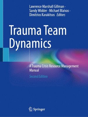 bokomslag Trauma Team Dynamics: A Trauma Crisis Resource Management Manual