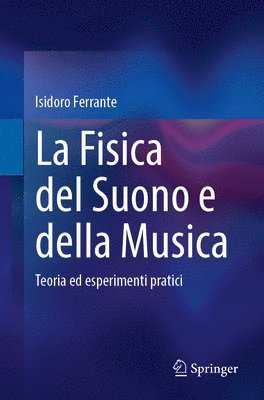 bokomslag La Fisica del Suono e della Musica