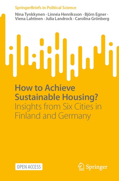 Nina Tynkkynen, Linnéa Henriksson, Björn Egner, Viena Lahtinen, Julia Landrock, Carolina Grönberg - How to Achieve Sustainable Housing?, Häftad