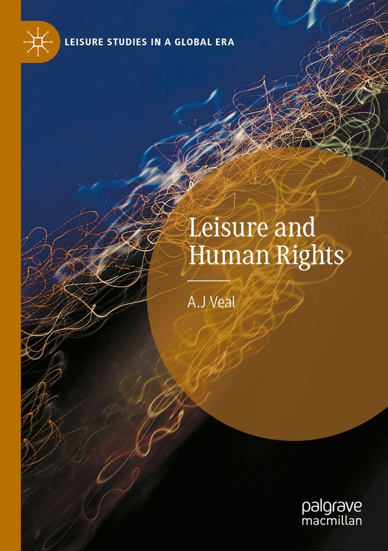 A.J Veal - Leisure and Human Rights, Häftad. Tillgänglighet: Lägg i varukorg