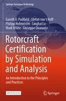 Gareth D. Padfield, Stefan van ‘t Hoff, Philipp Hofmeister, Linghai Lu, Mark White, Giuseppe Quaranta - Rotorcraft Certification by Simulation and Analysis, Häftad