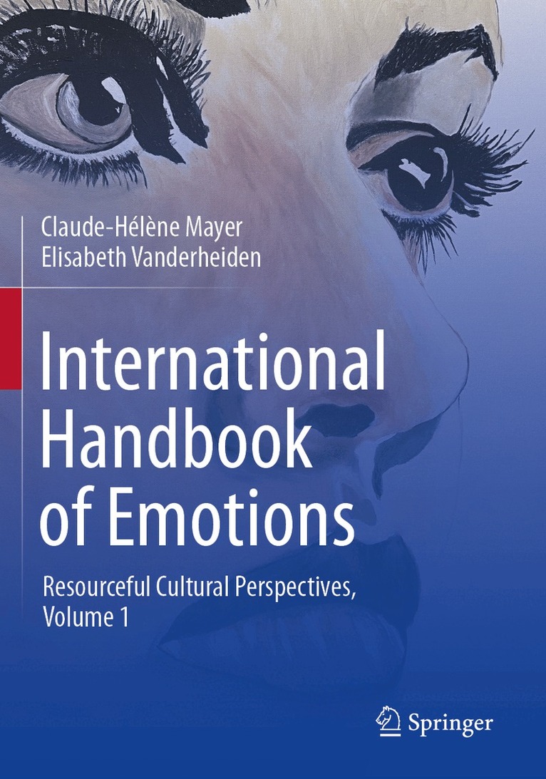 Claude-Hélène Mayer, Elisabeth Vanderheiden - International Handbook of Emotions, Häftad. Tillgänglighet: Lägg i varukorg