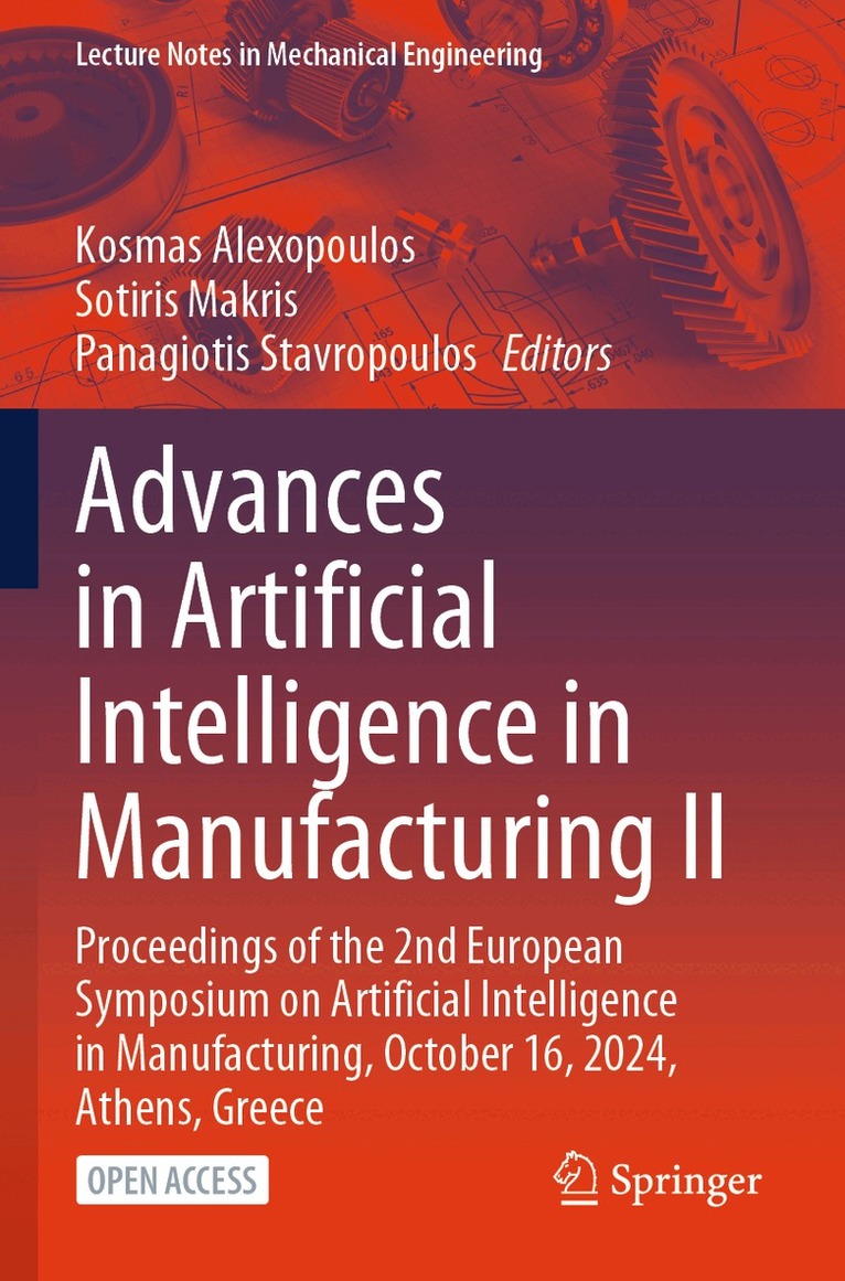 Kosmas Alexopoulos, Sotiris Makris, Panagiotis Stavropoulos - Advances in Artificial Intelligence in Manufacturing II, Häftad