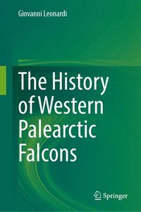 bokomslag The History of Western Palearctic Falcons