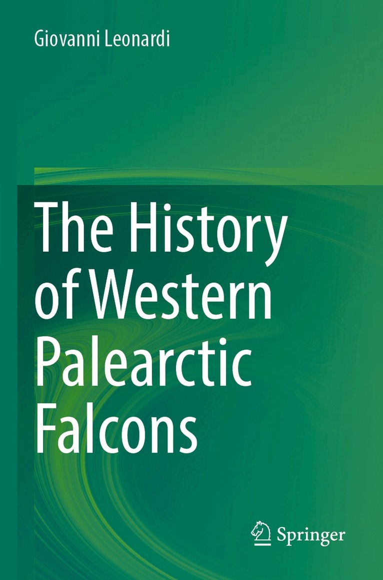 Giovanni Leonardi - History of Western Palearctic Falcons, Häftad
