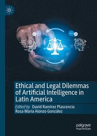 bokomslag Ethical and Legal Dilemmas of Artificial Intelligence in Latin America