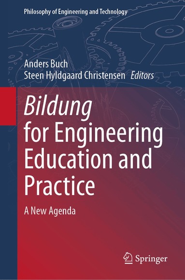 Anders Buch, Steen Hyldgaard Christensen - Bildung for Engineering Education and Practice, Inbunden