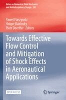 Pawel Flaszynski, Holger Babinsky, Piotr Doerffer - Towards Effective Flow Control and Mitigation of Shock Effects in Aeronautical Applications, Häftad
