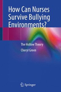 bokomslag How Can Nurses Survive Bullying Environments?