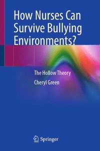 bokomslag How Nurses Can Survive Bullying Environments?