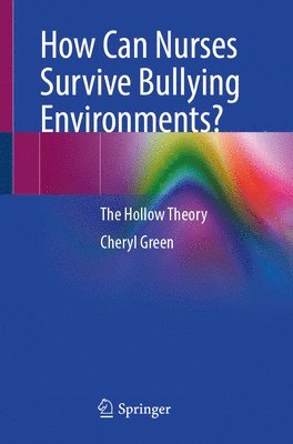 bokomslag How Can Nurses Survive Bullying Environments?